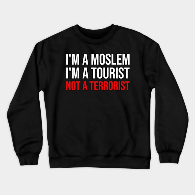 I'm A Moslem Crewneck Sweatshirt by ahmadzakiramadhan